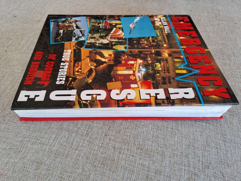 Emergency Rescue True Stories of Courage and Heroism - Allan Hall