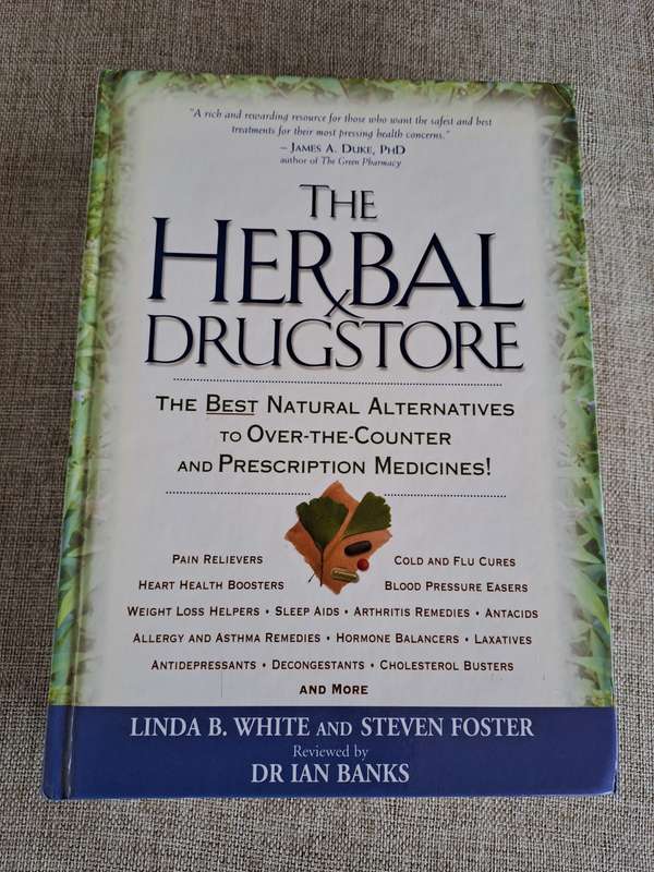 The Herbal Drugstore - Linda White and Steven Foster