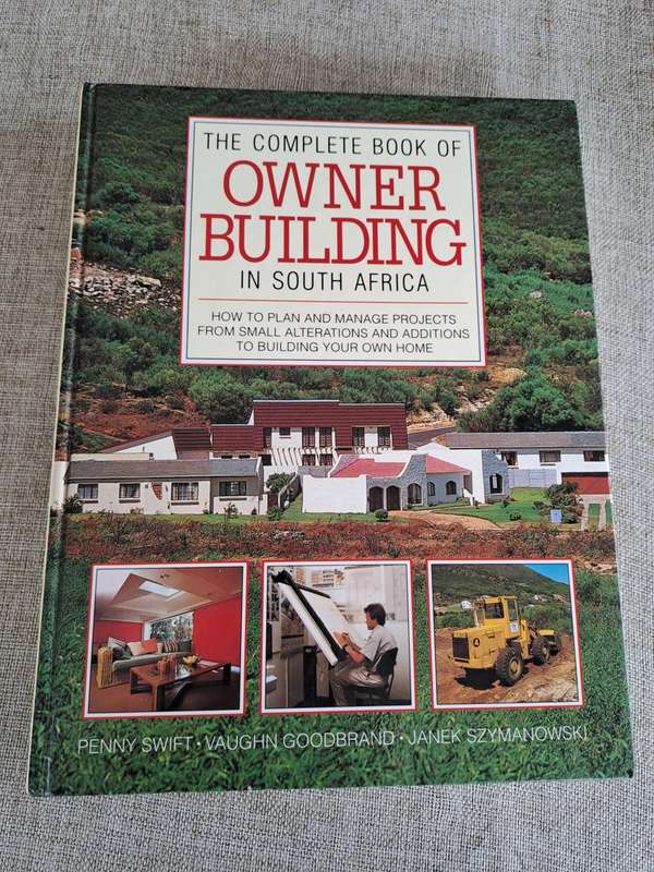 The Complete Book of Owner Building in South Africa