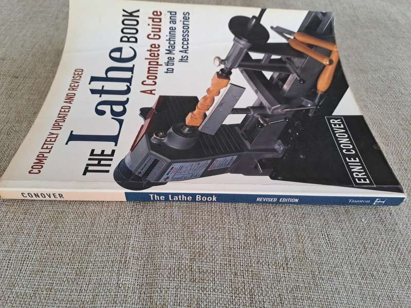 The Lathe Book - A Complete Guide to the Machine and it`s accessories