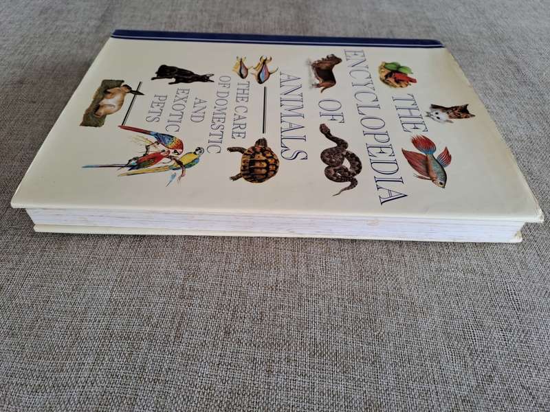 The Encyclopedia of Animals - The Care of Domestic and Exotic Pets