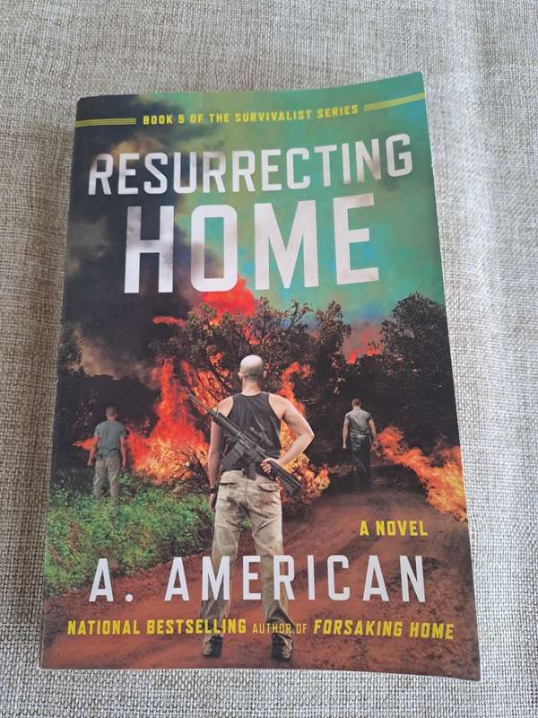 Resurrecting Home - Book 5 of the Survivalist Series - A. American