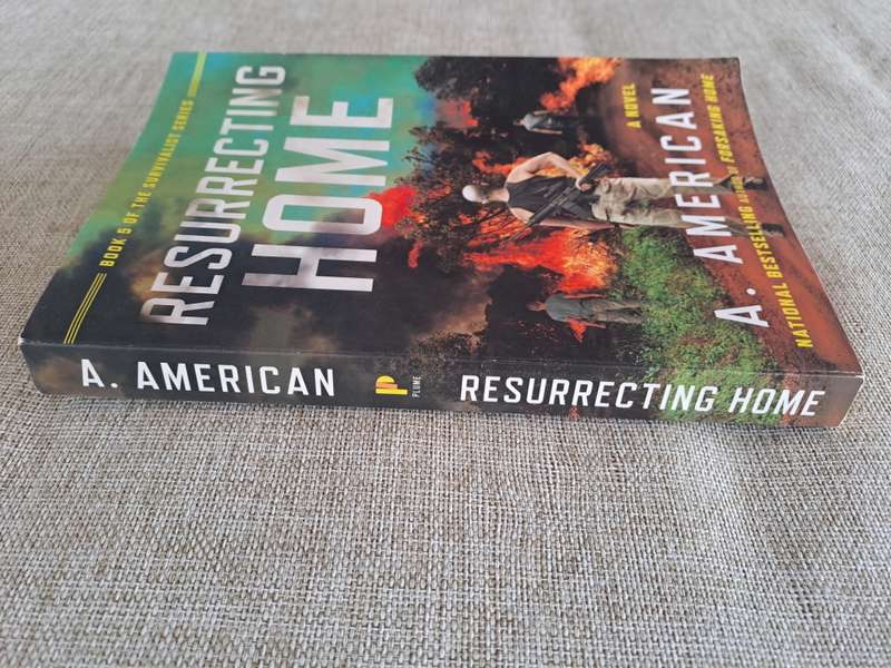Resurrecting Home - Book 5 of the Survivalist Series - A. American