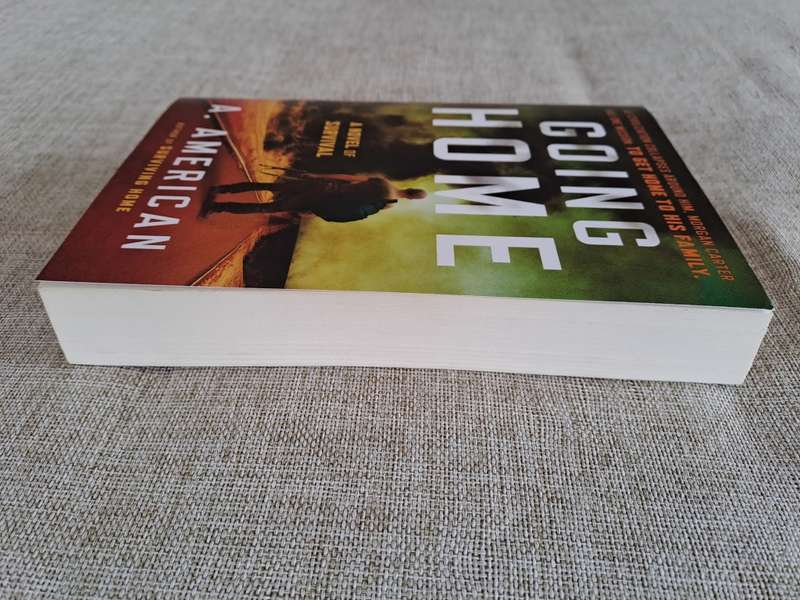 Going Home a Novel of Survival - Book 1 of the Survivalist Series - A. American