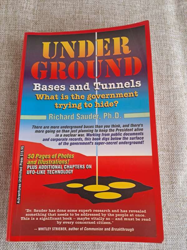 Underground Bases and Tunnels: What is the Government trying to hide? - Richard Sauder