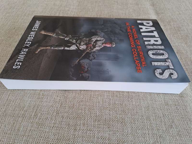 Patriots: A Novel of Survival in the Coming Collapse - James Wesley, Rawles