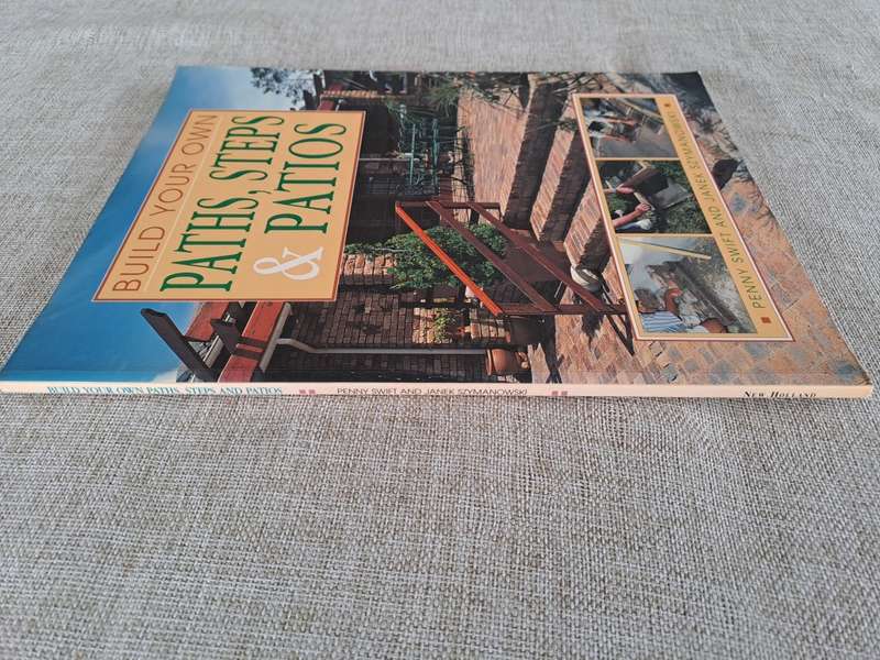 Build Your Own Paths, Steps & Patios - Penny Swift and Janek Szymanowski