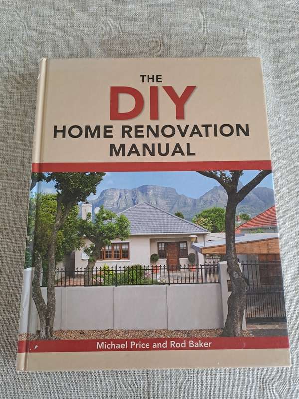 The DIY Home Renovation Manual - Michael Price and Rod Baker