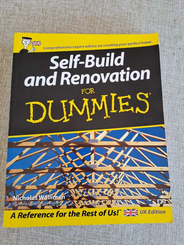 Self-Build and Renovation for Dummies - Nicholas Walliman