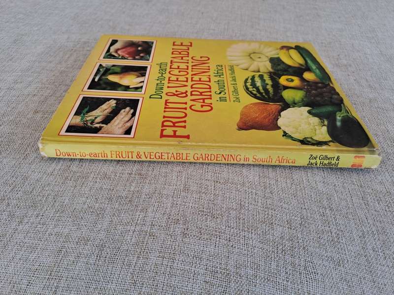 Down-to-earth Fruit & Vegetable Gardening in South Africa - Gilbert & Hadfield