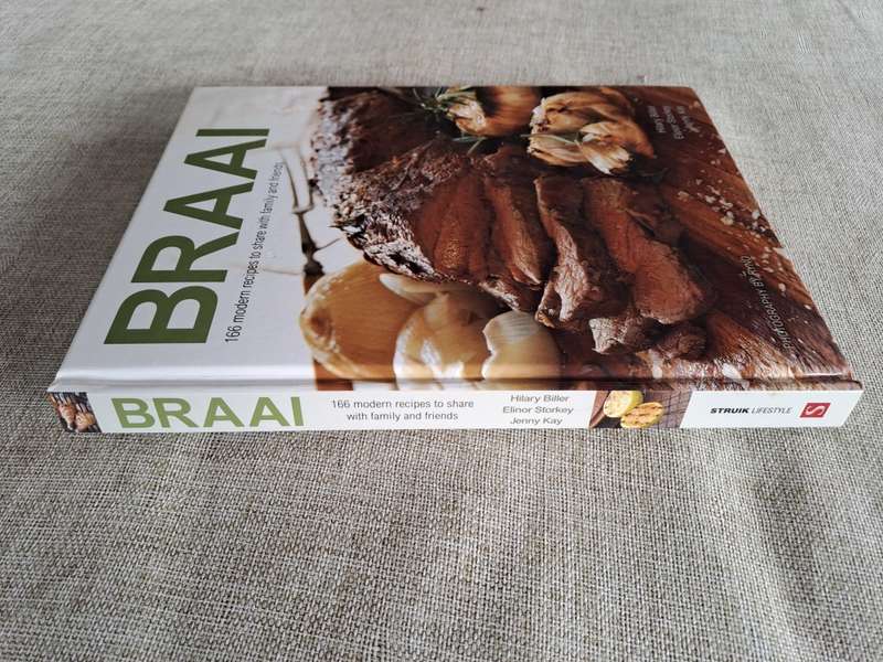 Braai - 166 Modern Recipes to Share with Family and Friends - Biller, Storkey & Kay
