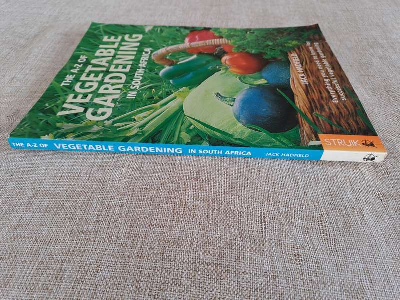 The A-Z of Vegetable Gardening in South Africa - Jack Hadfield