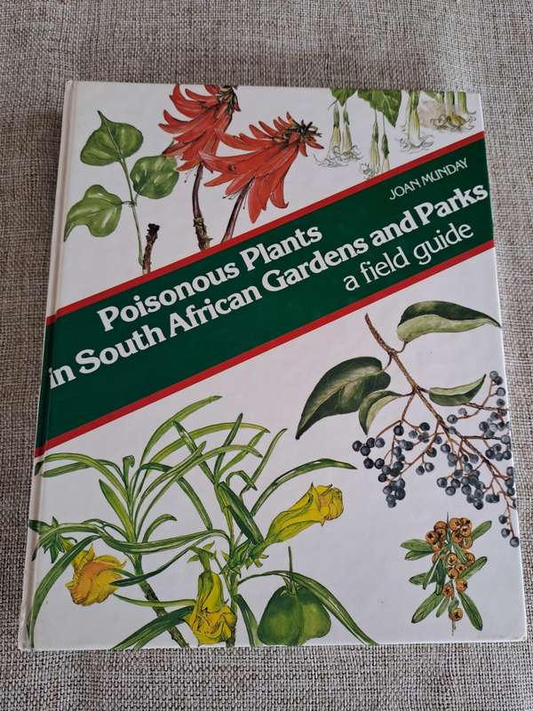 Poisonous Plants in South African Gardens and Parks -Joan Munday