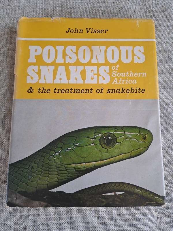 Poisonous Snakes of Southern Africa & Treatment of Snakebite - John Visser
