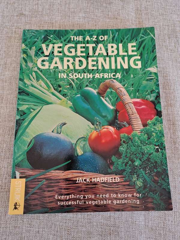 The A-Z of Vegetable Gardening in South Africa - Jack Hadfield