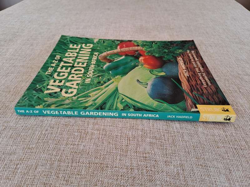 The A-Z of Vegetable Gardening in South Africa - Jack Hadfield
