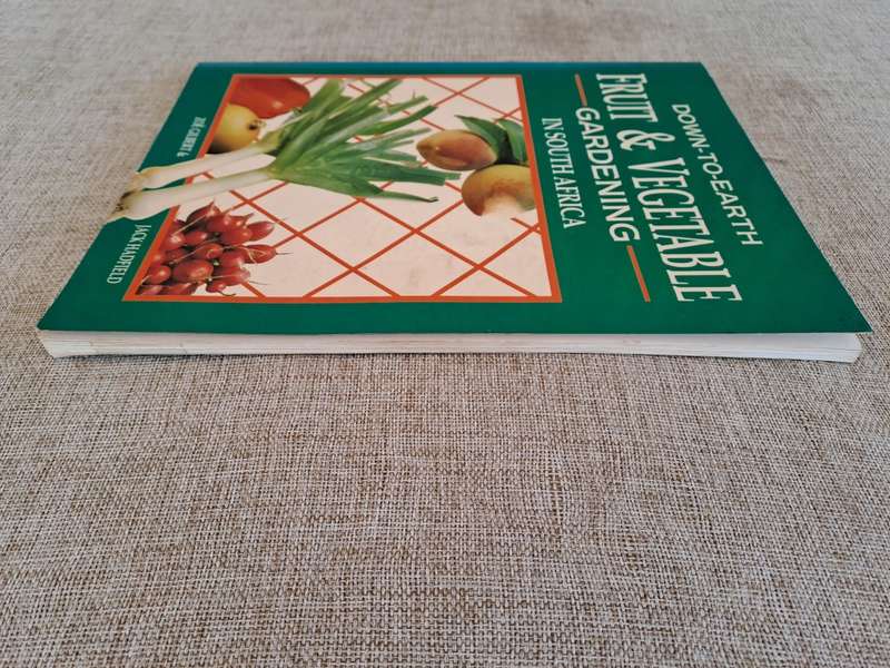 Down-to-earth Fruit & Vegetable Gardening in South Africa - Gilbert & Hadfield