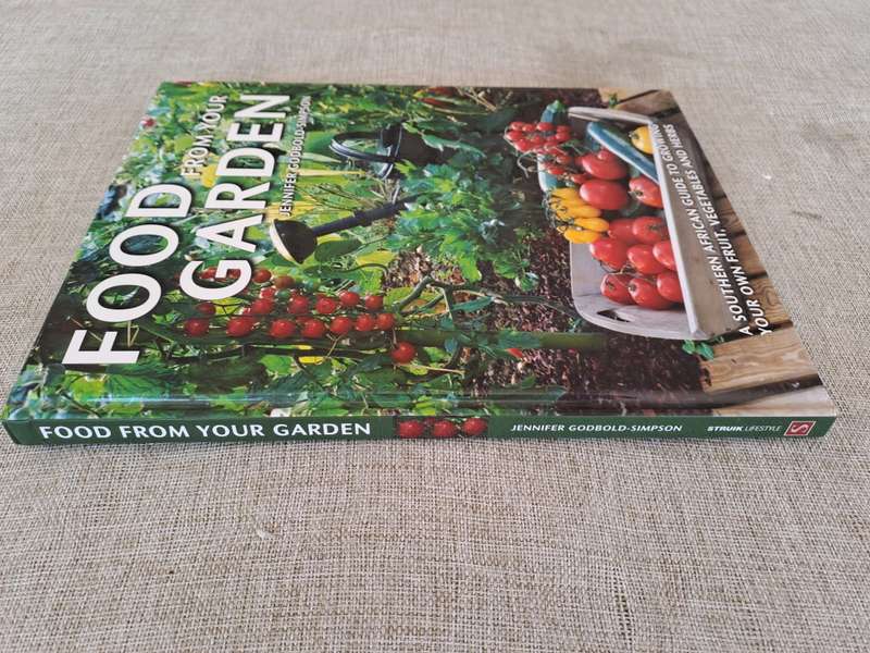 Food from Your Garden: A Southern African Guide to Growing Your Own Fruit, Vegetables and Herbs