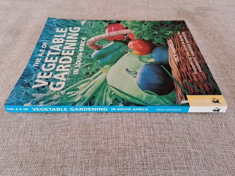 The A-Z of Vegetable Gardening in South Africa - Jack Hadfield