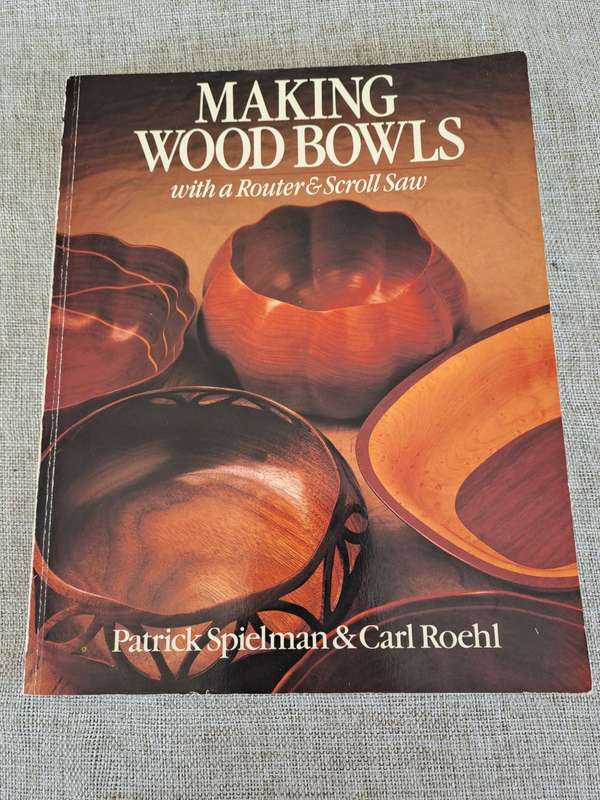 Making Wood Bowls with a Router & Scroll Saw - Patrick Spielman & Carl Roehl