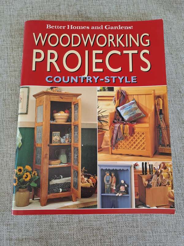 Woodworking Projects Country-Style - Better Homes and Gardens