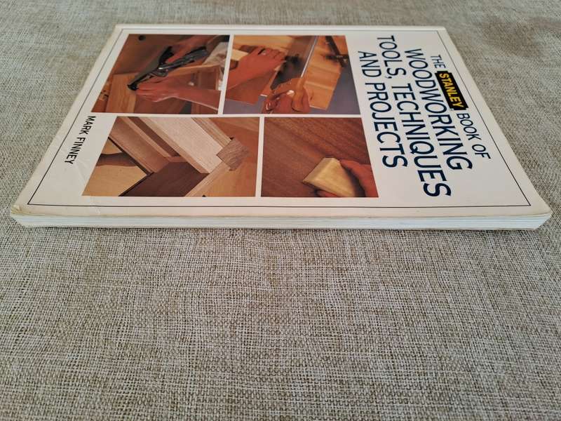 The Stanley Book of Woodworking Tools, Techniques and Projects - Mark Finney