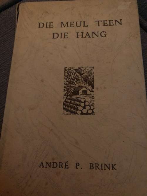 Die Meul Teen Die Hang- Andre P Brink