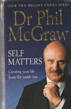 Dr. Phil Mcgraw - Self matters
