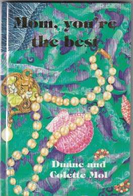 Duane & Colette Mol - Mom, you`re the best