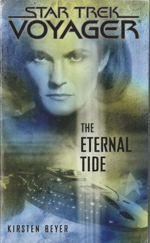 Star Trek Voyager: The eternal tide - Kirsten Beyer