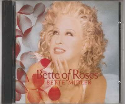 Bette Midler - Bette of Roses