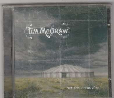 Tim Mcgraw - Set this circus down