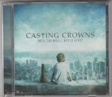 Casting Crowns - Until the whole world hears