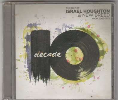 Israel Houghton & New Breed - Decade