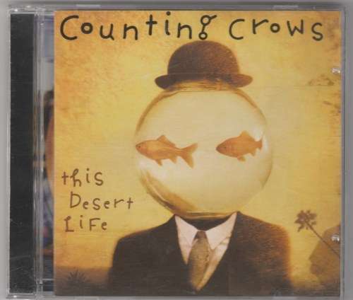 Counting Crows - This Desert life