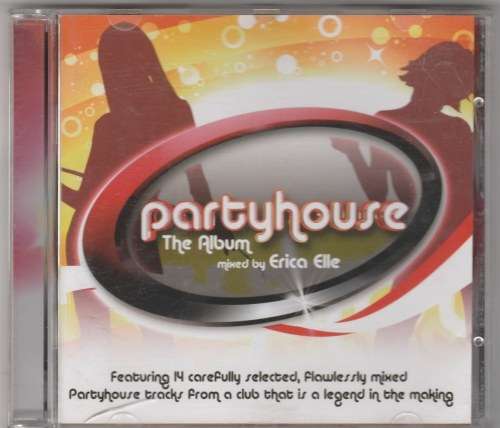 Partyhouse: The album - Mixed by Erica Elle