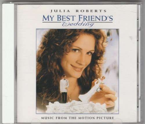 My best friend`s wedding - Soundtrack