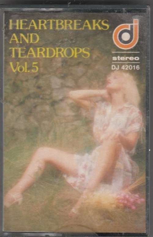 Heartbreaks and teardrops vol. 5