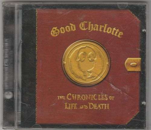 Good Charlotte - The Chronicles of life and death