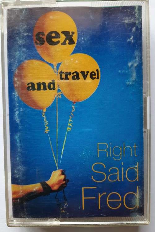 Right Said Fred - Sex and travel