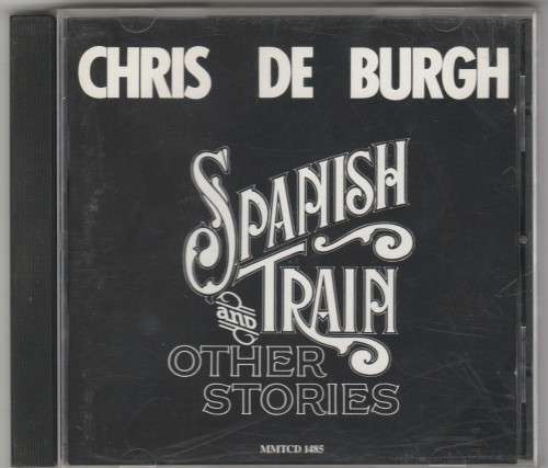 Chris De Burgh - Spanish train and other stories