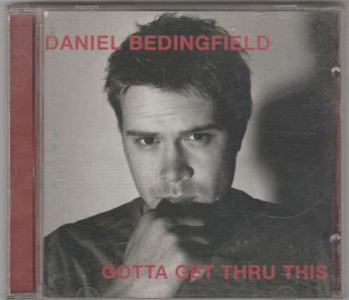 Daniel Bedingfield - Gotta get thru this