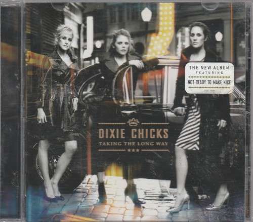Dixie Chicks - Taking The long way