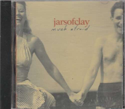 Jars of clay Much afraid