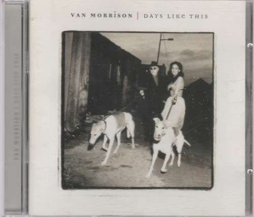 Van Morrison - Days like this