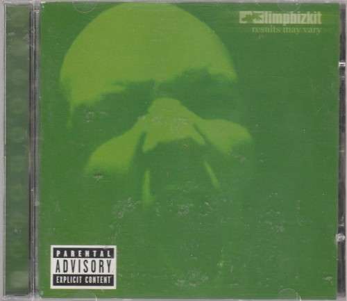 Limpbizkit Results may vary