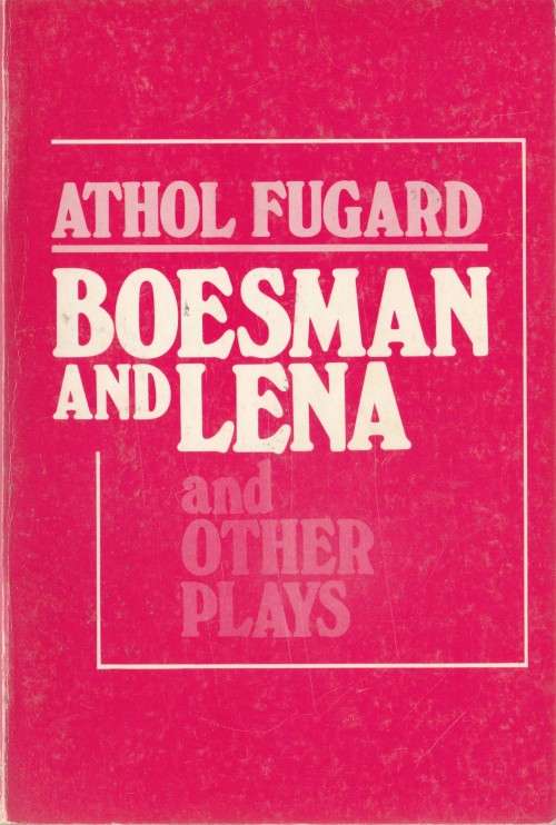Boesman and Lena Athol Fugard