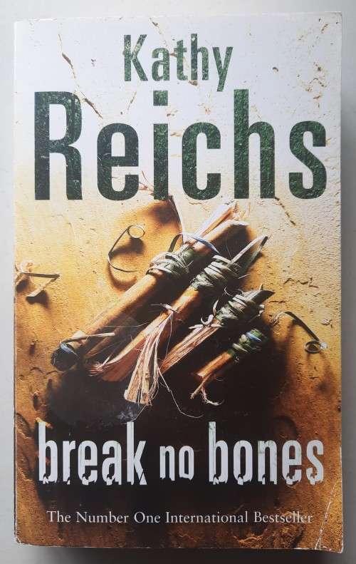 Break no bones - Kathy Reichs