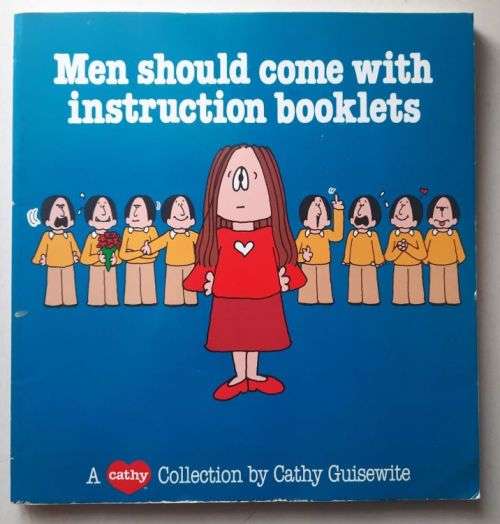 Cathy: Men should come with instruction booklets - Cathy Guisewite