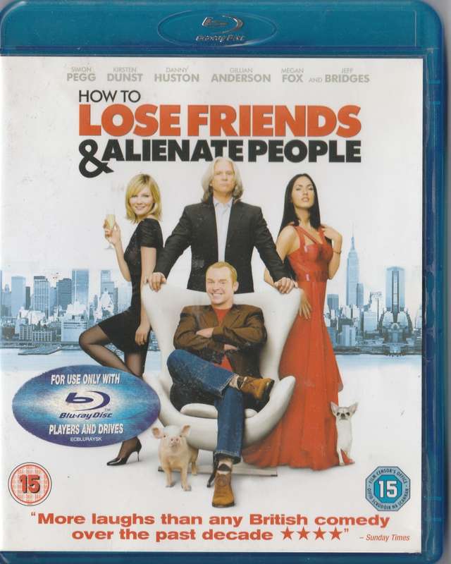 How to lose friends & alienate people